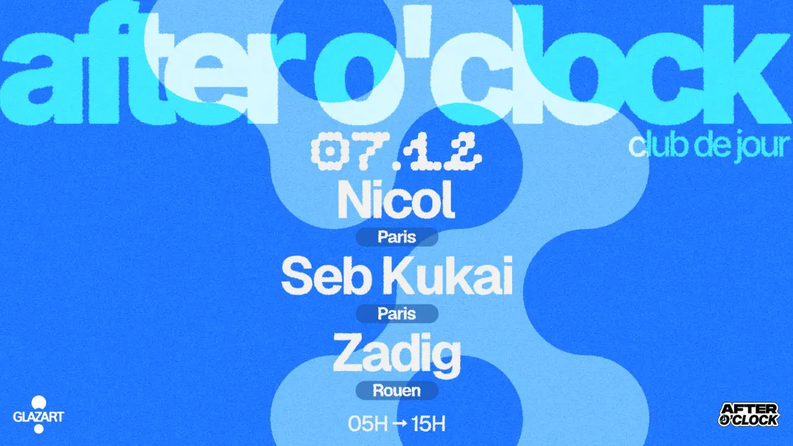 After O'clock : Zadig - Nicol - Seb Kukai