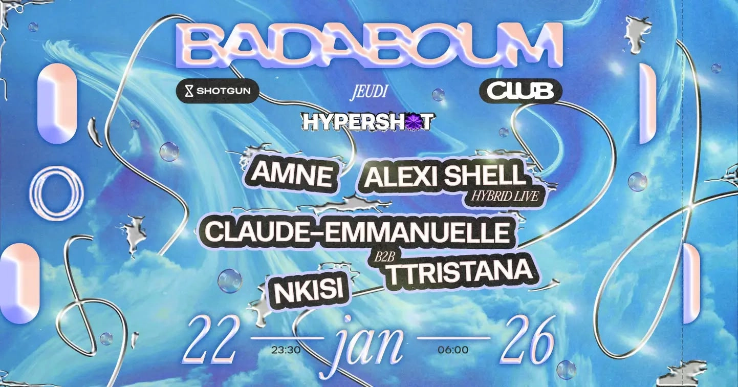 Club Hypershot &mdash; Alexi Shell (hybrid live), Claude-Emmanuelle b2b TTristana, Nkisi, Evissimax