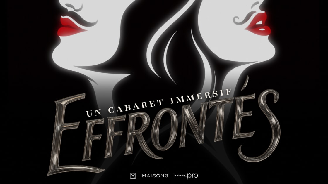 Effrontés (2026) - Un Cabaret Immersif - Vendredi 23/01