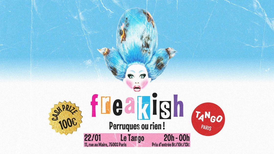 Freakish X Le Tango Paris : Perruques Ou Rien !
