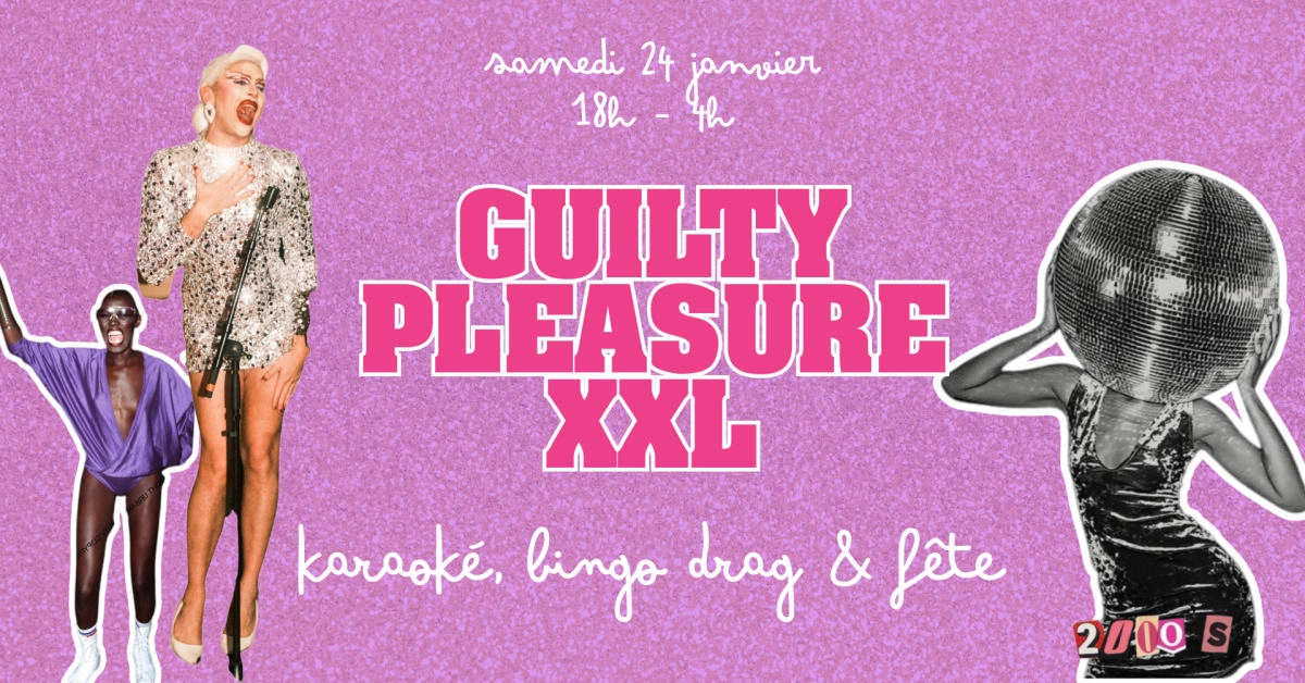 Guilty Pleasure Xxl : Bingo Drag, Karaok&eacute; & F&ecirc;teee