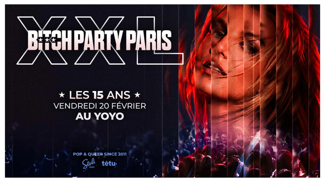 Bitch Party - Les 15 Ans - Birthday Edition @ Yoyo
