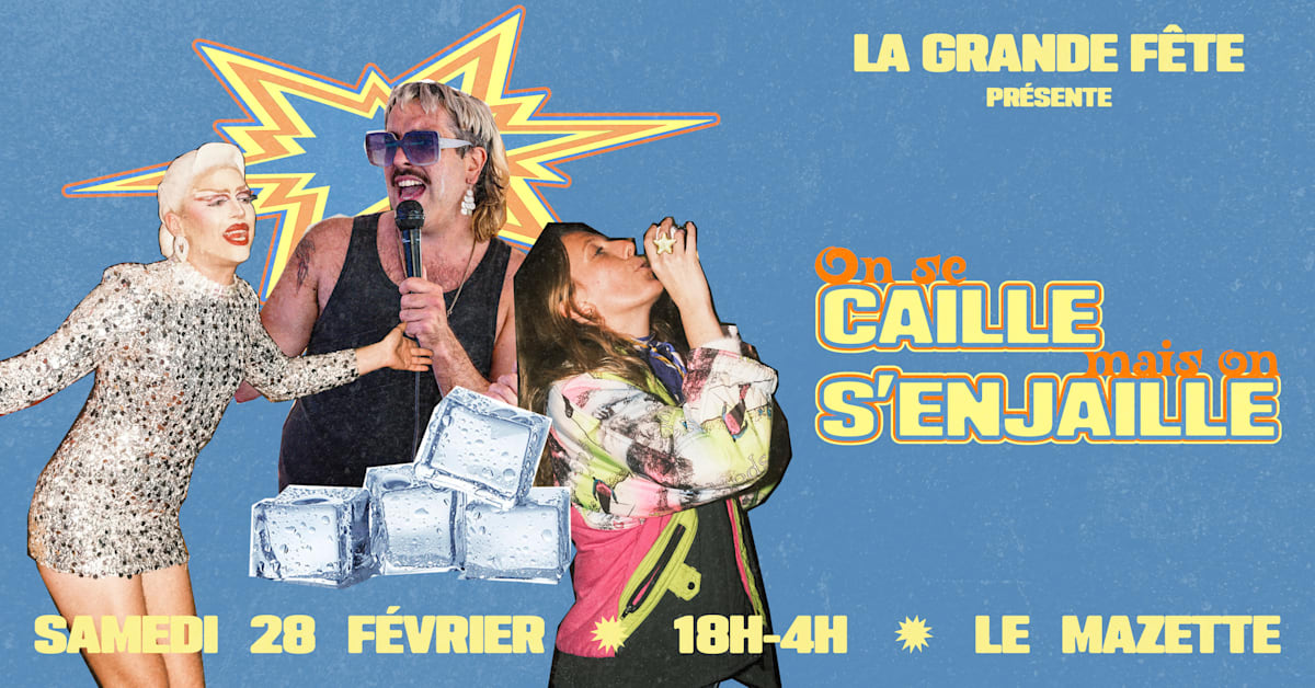 La Grande F&ecirc;te : On Se Caille Mais On S'enjaille