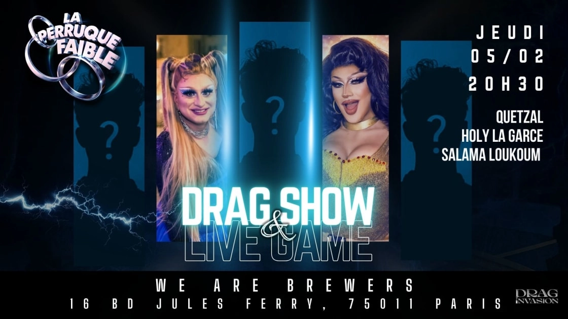 La Perruque Faible - Drag Show
