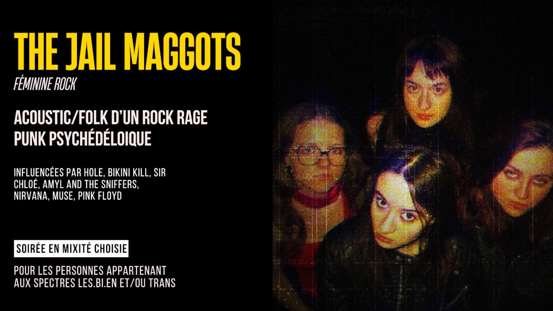 The Jail Maggots &middot; F&eacute;minine Rock Concert