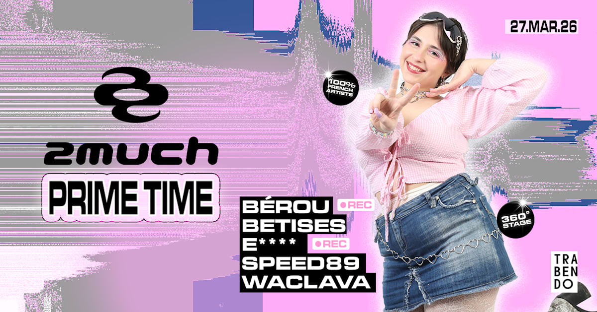 2much (Ex La Darude) : Prime Time #6