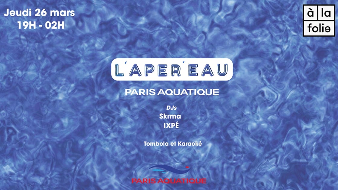 L'aper'eau Paris Aquatique