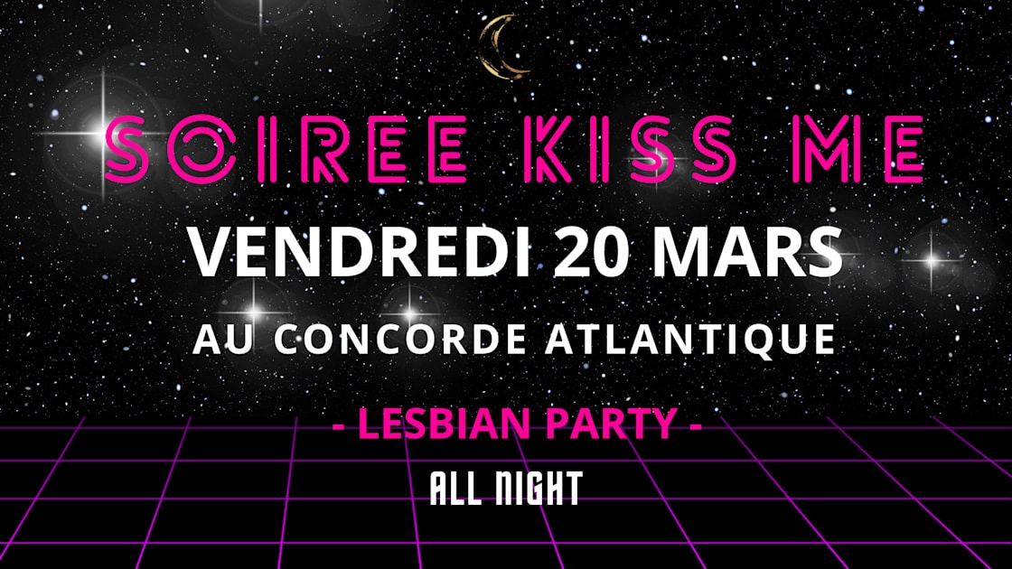 Soirées Lesbiennes Kiss Me