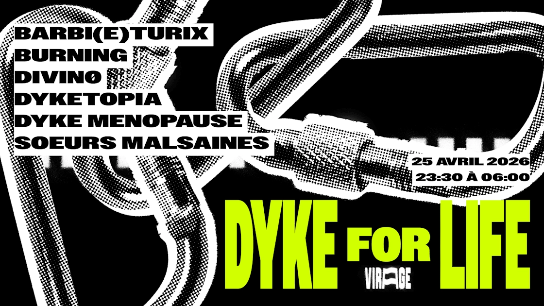 Dyke For Life : Barbi(E)Turix, Burning, Divin0 & More