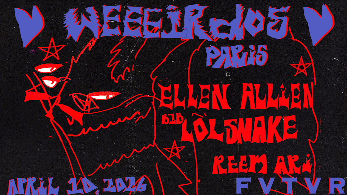 Weeeirdos: Ellen Allien B2b Lolsnake, Reem Ari