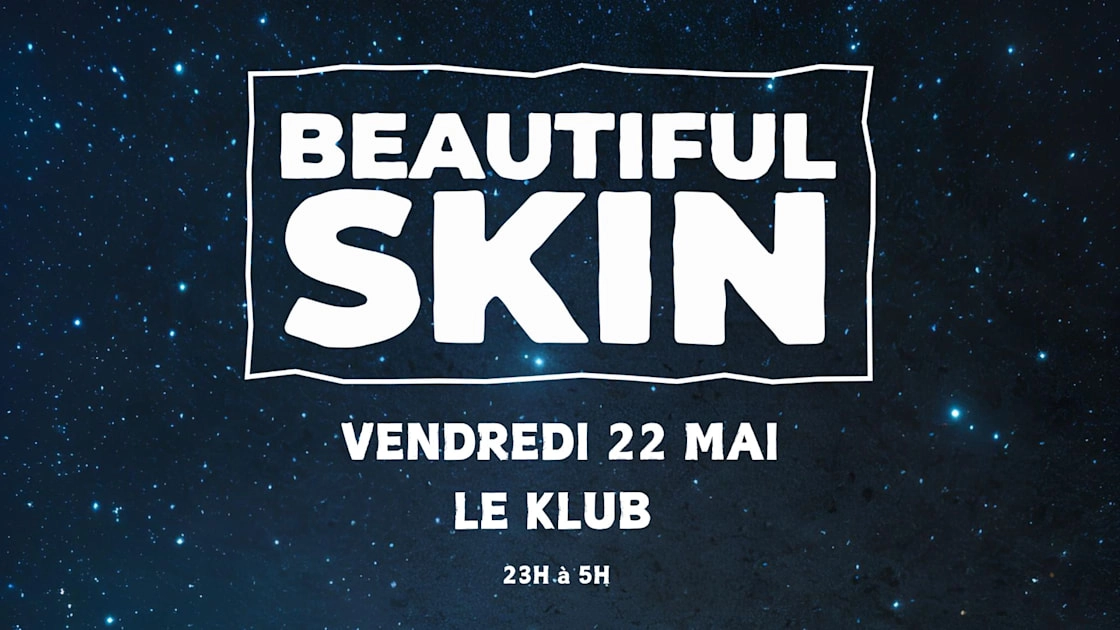Beautiful Skin - Clubbing Naturiste - Le Klub