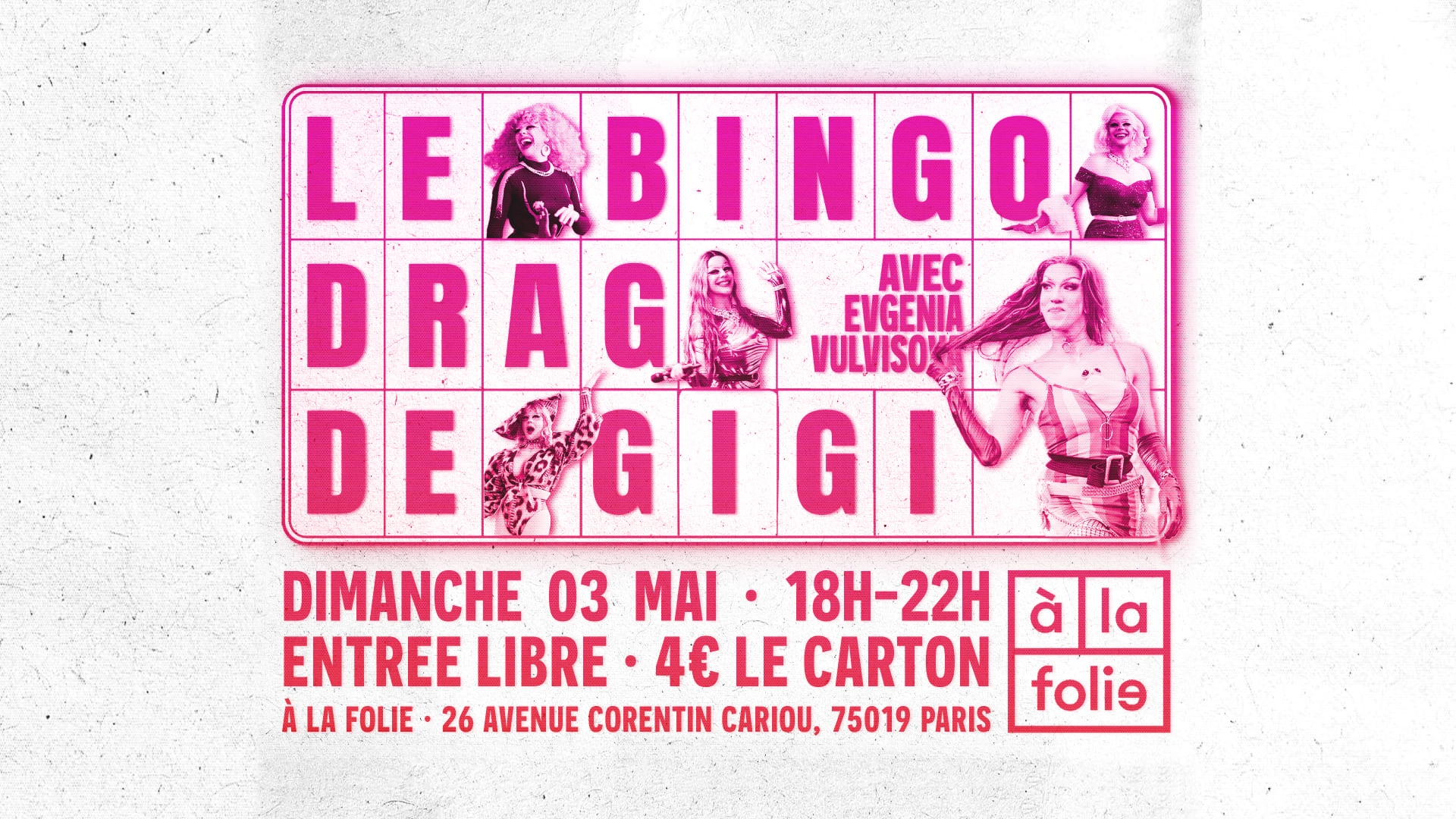 Bingo Drag de Gigi Von Dredee à la Folie! avec Evgenia Vulvisova!