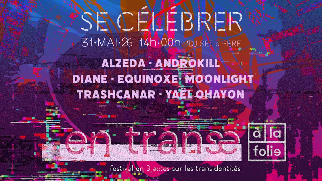 En Trans·E : Se Célébrer - Acte III