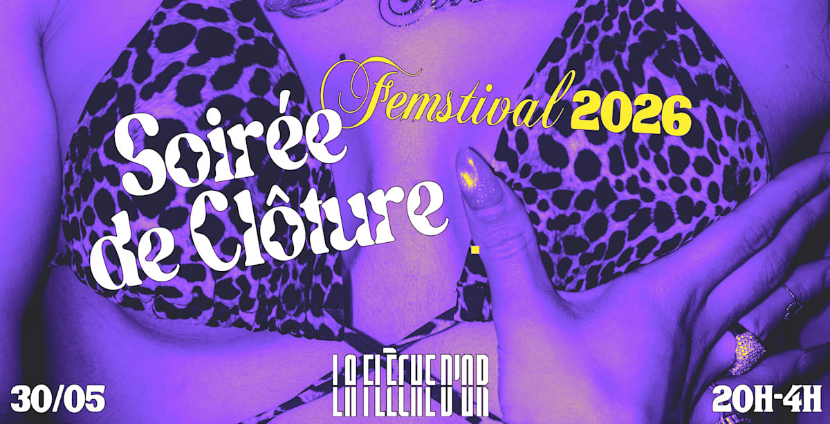 Femstival - Soir&eacute;e De Cl&ocirc;ture