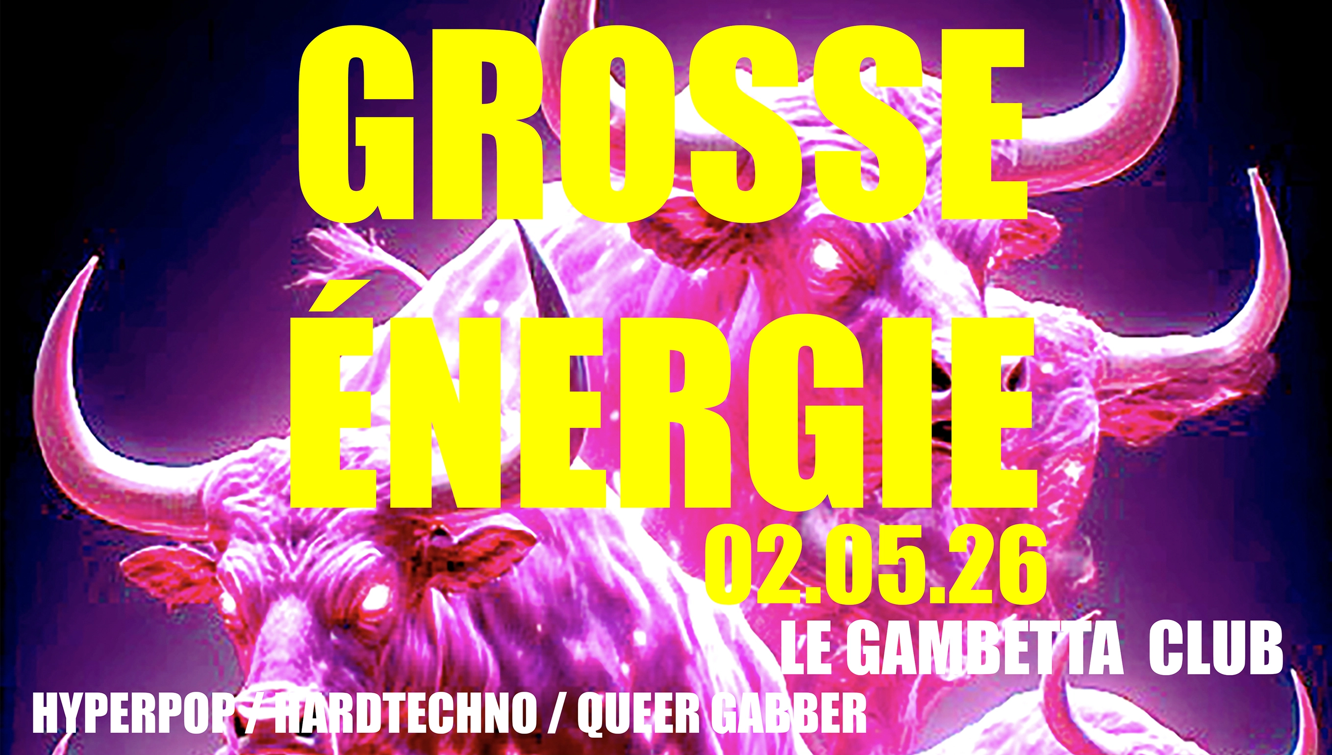 Grosse Énergie #03 — Hyper Queer Gabber / Hardtechno Party