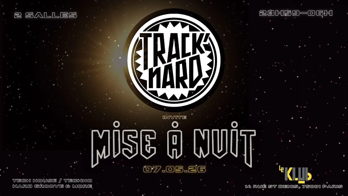 Le Klub : Track'nard X Mise À Nuit