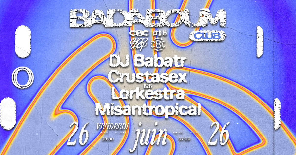 Club — Cbc 018: Dj Babatr, Crustasex, Lorkestra And More