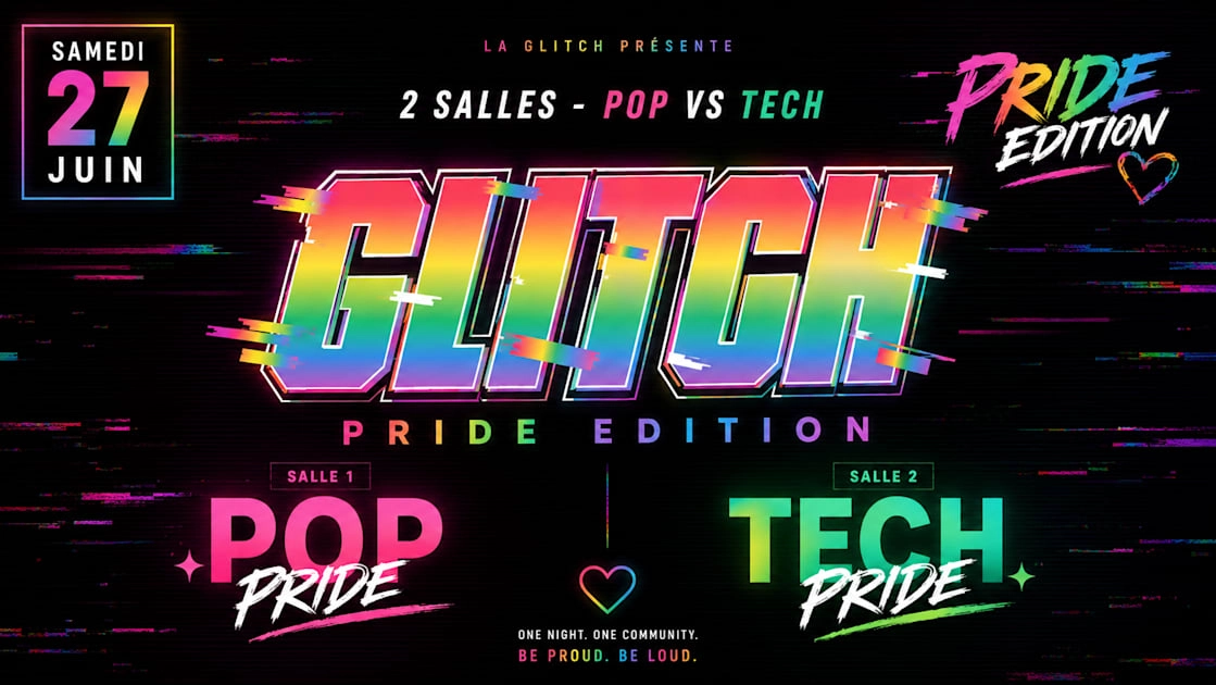 Glitch : Pride Edition — 2 Salles • Pop Vs Tech