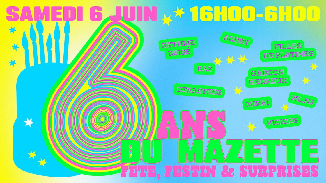 Les 6 Ans Du Mazette : Fête, Festins & Surprises !