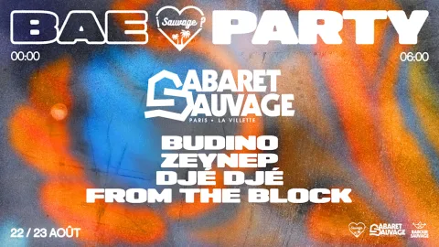 ¡Bae Party Sauvage W/ Budino, Zeynep...?