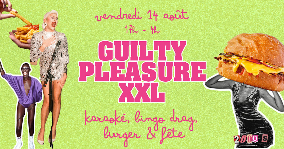 Guilty Pleasure Xxl : Bingo Drag, Karaok&eacute; & F&ecirc;te 90-2000