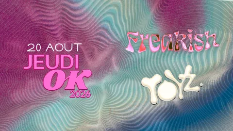 Jeudi Ok : Freakish + Toys