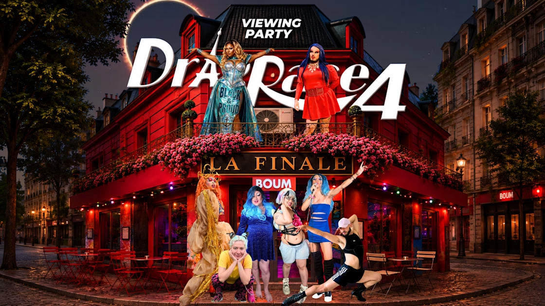 Viewing Party S4 - La Finale - Drag Race France - Drag Show