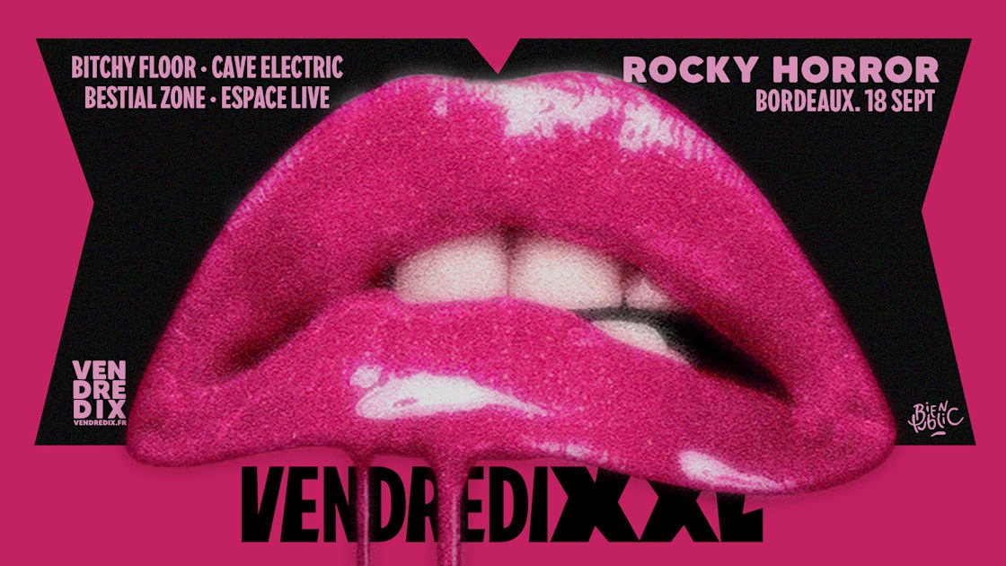 18.Sept | Bordeaux | Vendredixxl