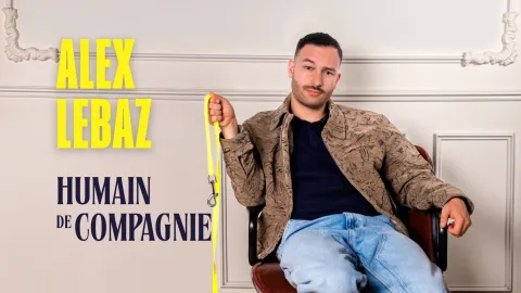 Alex Lebaz dans Humain de compagnie