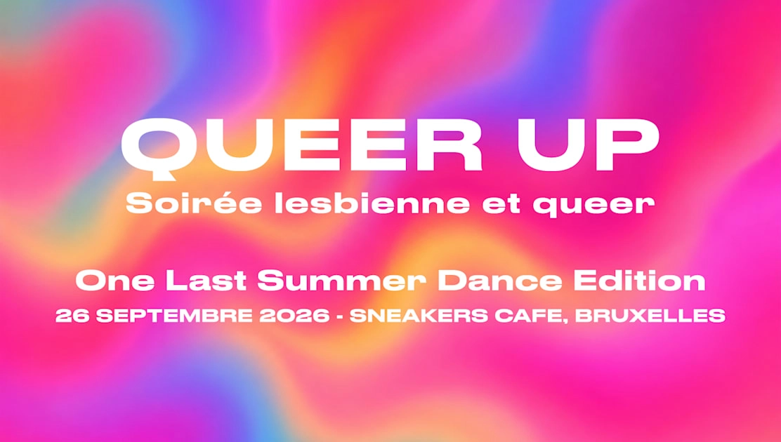 Queer Up (Soir&eacute;e Lesbienne Et Queer) - Bruxelles