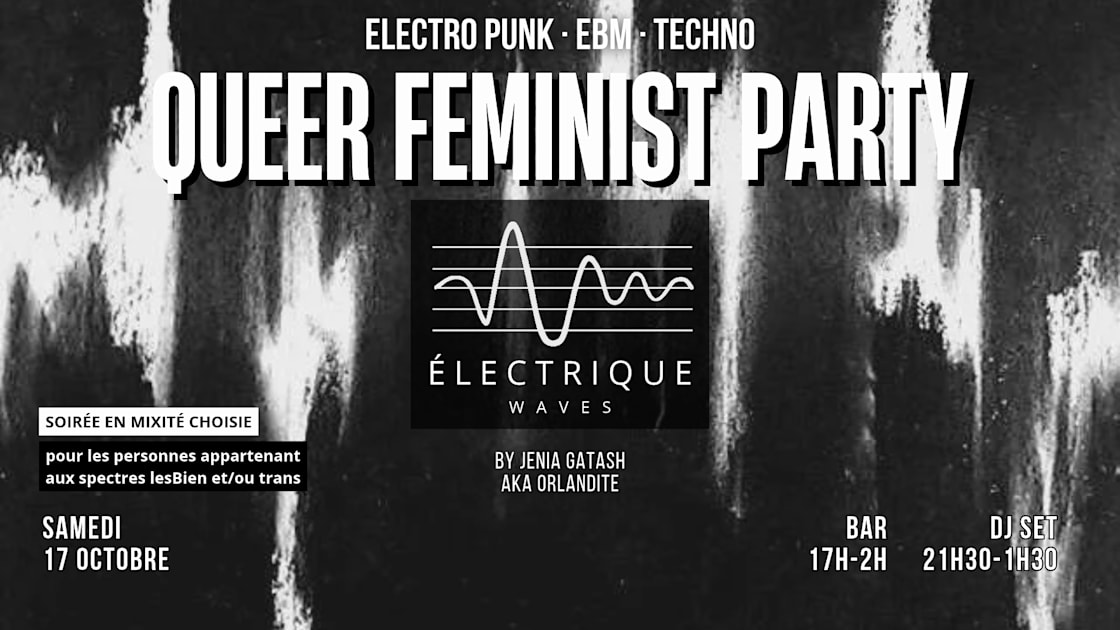 Electrique Waves • Queer Feminist Party 17.10