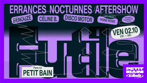 Futile: Aftershow Errances Nocturnes
