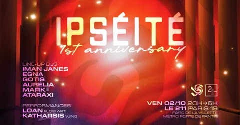 Ipséité 1st Year Anniversary Iman Janes, Egna, Gotis & More