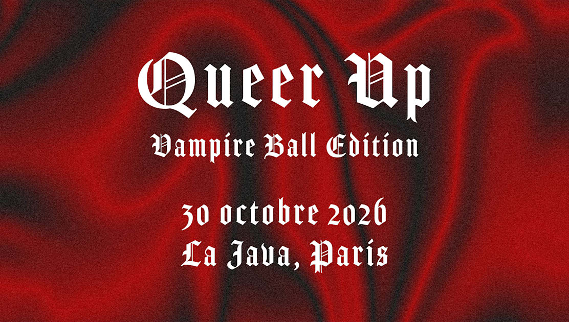 Queer Up : Vampire Ball Paris (Soir&eacute;e Lesbienne Et Queer)