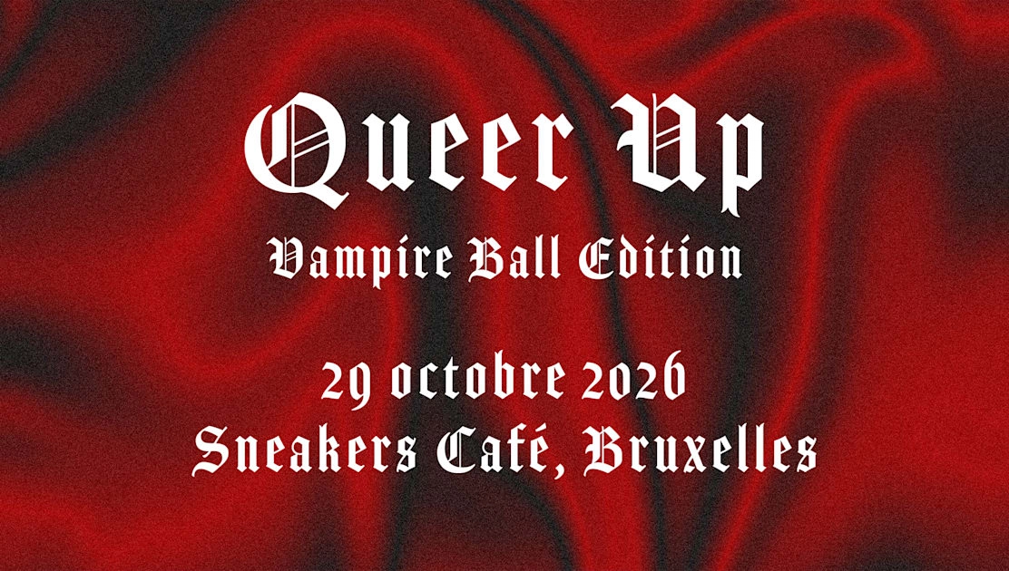 Queer Up : Vampire Ball (Soir&eacute;e Lesbienne Et Queer) Brussels