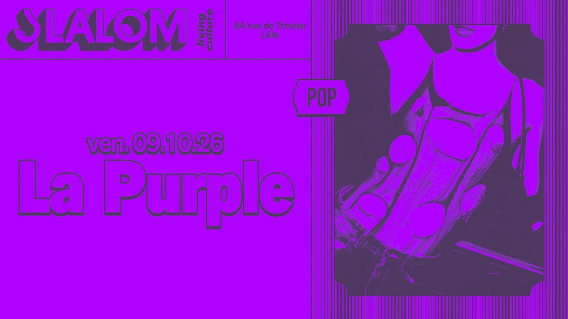Slalom : La Purple Lille