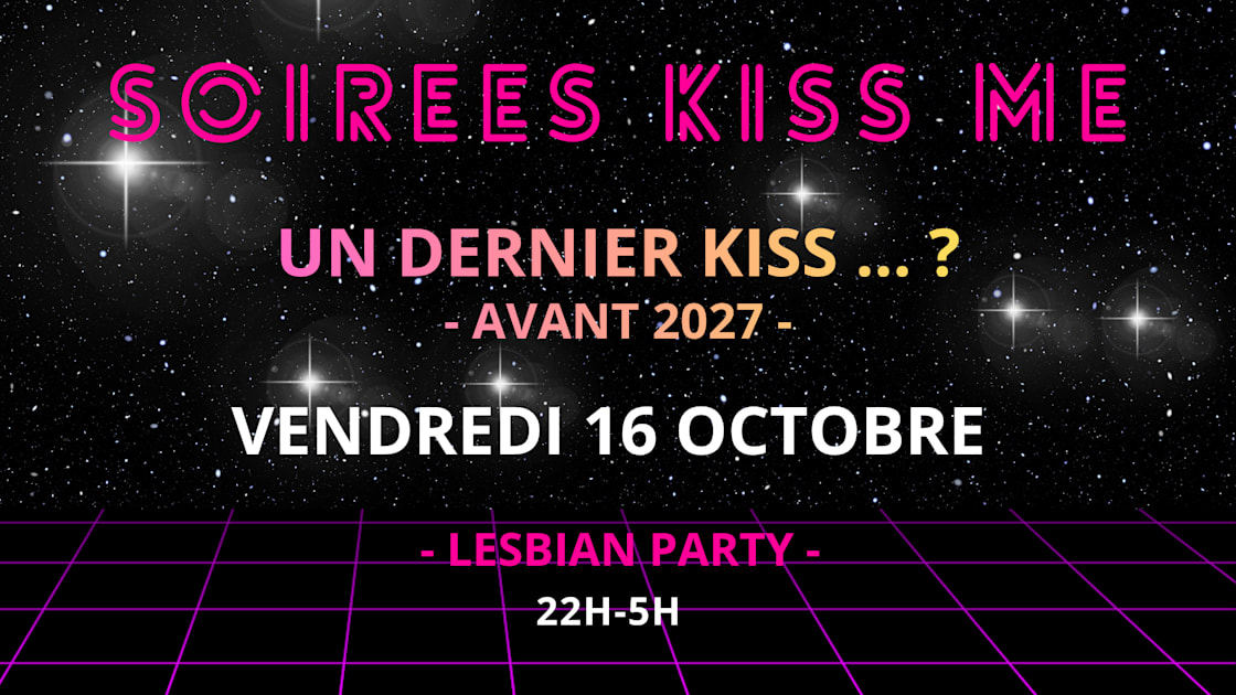 Soir&eacute;e Kiss Me
