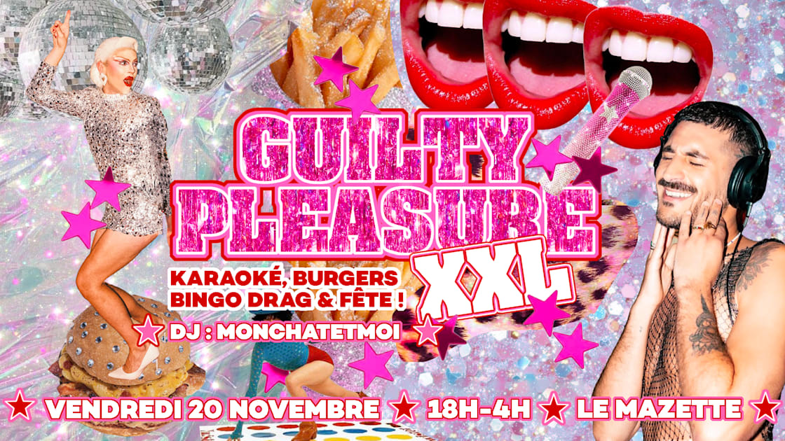 La Guilty Pleasure Xxl : Monchatetmoi, Karaok&eacute; & Bingo